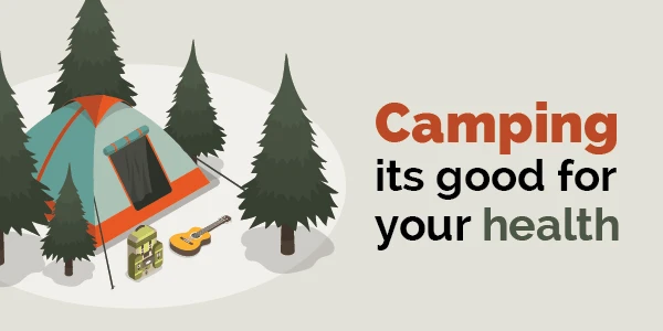 Camping is Good For Your Health