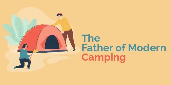 the father of modern camping